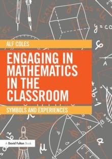 Engaging in Mathematics in the Classroom : Symbols and experiences