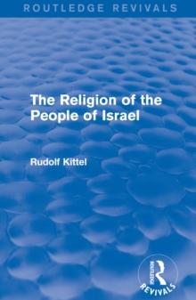 The Religion of the People of Israel (Routledge Revivals)