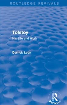 Tolstoy (Routledge Revivals) : His Life and Work