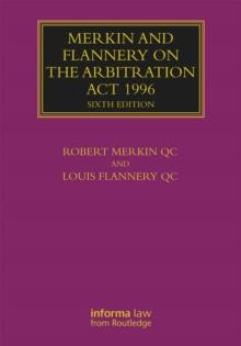 Merkin and Flannery on the Arbitration Act 1996