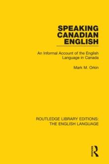 Speaking Canadian English : An Informal Account of the English Language in Canada