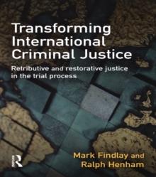 Transforming International Criminal Justice