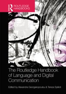 The Routledge Handbook of Language and Digital Communication