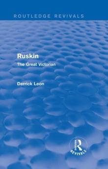 Ruskin : The Great Victorian