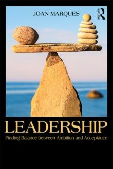 Leadership : Finding balance between ambition and acceptance