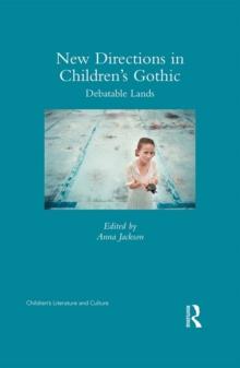 New Directions in Children's Gothic : Debatable Lands