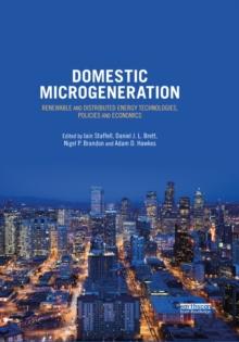 Domestic Microgeneration : Renewable and Distributed Energy Technologies, Policies and Economics