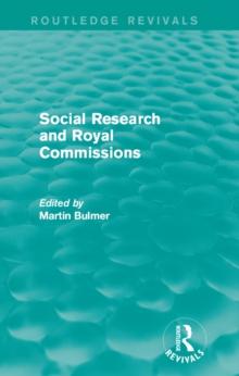 Social Research and Royal Commissions (Routledge Revivals)