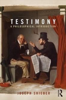 Testimony : A Philosophical Introduction