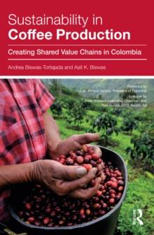 Sustainability in Coffee Production : Creating Shared Value Chains in Colombia