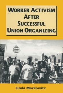 Worker Activism After Successful Union Organizing