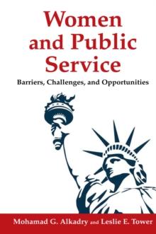 Women and Public Service : Barriers, Challenges and Opportunities