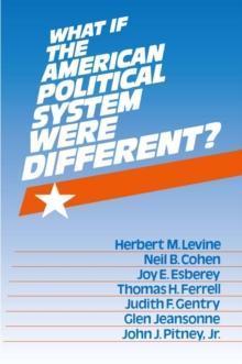 What If the American Political System Were Different?