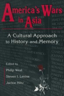 United States and Asia at War: A Cultural Approach : A Cultural Approach