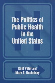 The Politics of Public Health in the United States