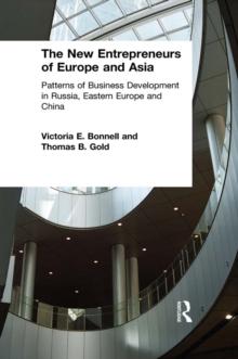 The New Entrepreneurs of Europe and Asia : Patterns of Business Development in Russia, Eastern Europe and China