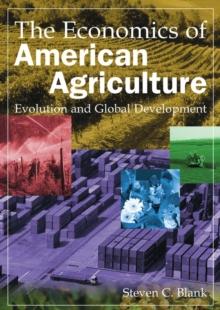 The Economics of American Agriculture : Evolution and Global Development