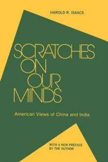 Scratches on Our Minds : American Images of China and India