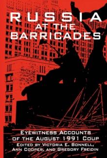 Russia at the Barricades : Eyewitness Accounts of the August 1991 Coup