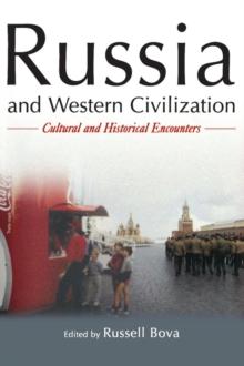 Russia and Western Civilization : Cutural and Historical Encounters