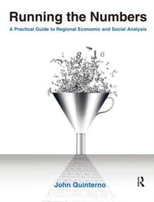 Running the Numbers: A Practical Guide to Regional Economic and Social Analysis: 2014 : A Practical Guide to Regional Economic and Social Analysis