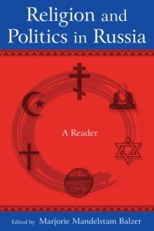 Religion and Politics in Russia: A Reader : A Reader