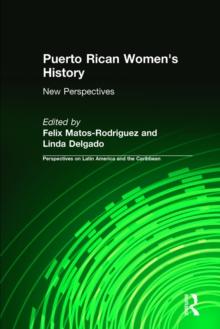 Puerto Rican Women's History: New Perspectives : New Perspectives