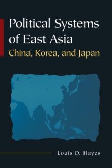 Political Systems of East Asia : China, Korea, and Japan