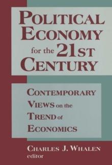 Political Economy for the 21st Century : Contemporary Views on the Trend of Economics