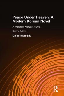 Peace Under Heaven: A Modern Korean Novel : A Modern Korean Novel