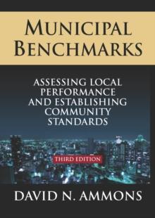 Municipal Benchmarks : Assessing Local Performance and Establishing Community Standards