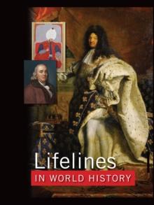 Lifelines in World History : The Ancient World, The Medieval World, The Early Modern World, The Modern World