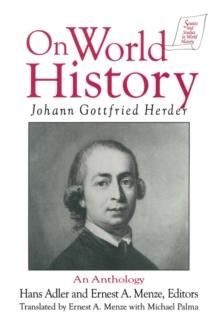 Johann Gottfried Herder on World History: An Anthology : An Anthology