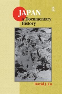 Japan: A Documentary History : A Documentary History