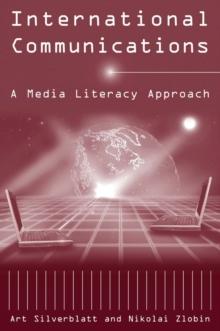 International Communications : A Media Literacy Approach