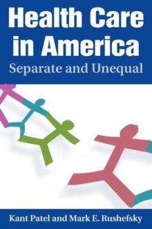 Health Care in America : Separate and Unequal