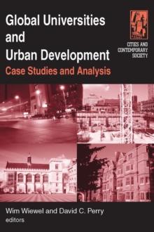 Global Universities and Urban Development: Case Studies and Analysis : Case Studies and Analysis