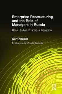 Enterprise Restructuring and the Role of Managers in Russia : Case Studies of Firms in Transition