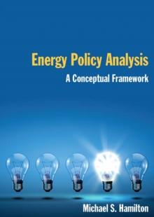 Energy Policy Analysis: A Conceptual Framework : A Conceptual Framework