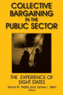 Collective Bargaining in the Public Sector: The Experience of Eight States : The Experience of Eight States