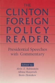 Clinton Foreign Policy Reader : Presidential Speeches with Commentary