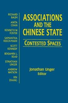 Associations and the Chinese State: Contested Spaces : Contested Spaces