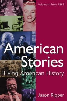 American Stories : Living American History: v. 2: From 1865