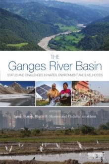 The Ganges River Basin : Status and Challenges in Water, Environment and Livelihoods