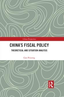 China's Fiscal Policy : Theoretical and Situation Analysis