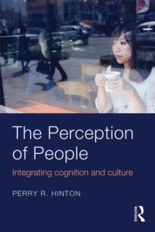 The Perception of People : Integrating Cognition and Culture