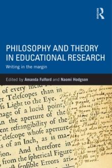 Philosophy and Theory in Educational Research : Writing in the margin