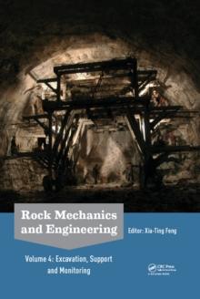 Rock Mechanics and Engineering Volume 4 : Excavation, Support and Monitoring