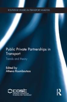 Public Private Partnerships in Transport : Trends and Theory