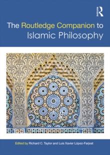 The Routledge Companion to Islamic Philosophy